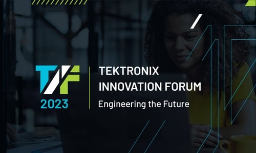 Tektronix Innovation Forum 2023
